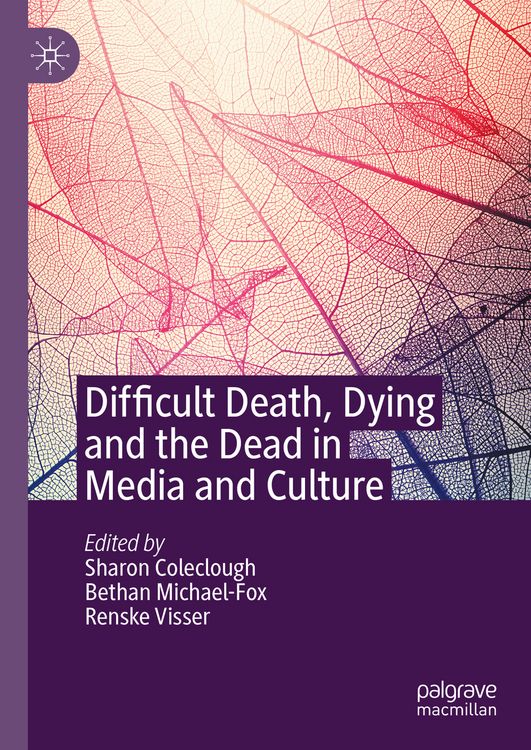 Produktbild: Difficult Death, Dying and the Dead in Media and Culture