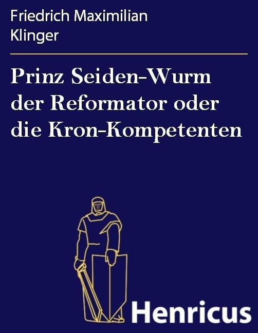 Produktbild: Prinz Seiden-Wurm der Reformator oder die Kron-Kompetenten