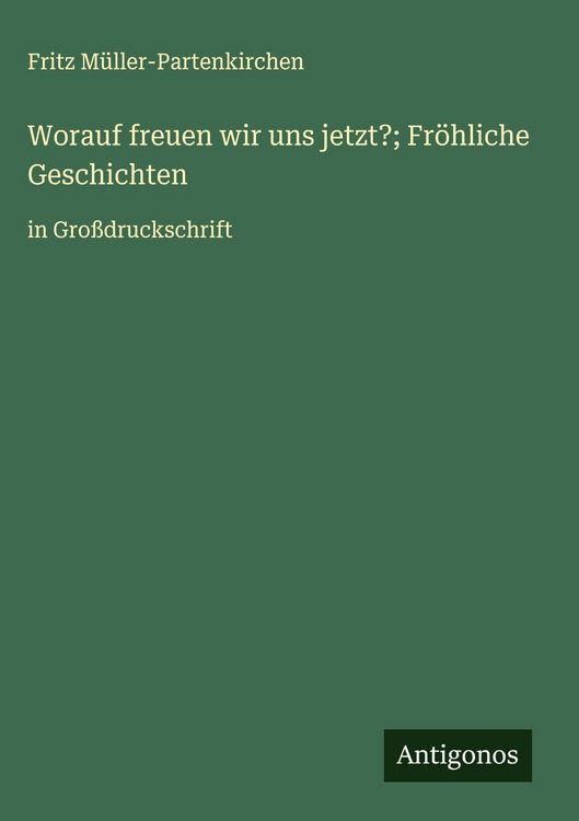 Produktbild: Worauf freuen wir uns jetzt?; Fr&ouml;hliche Geschichten