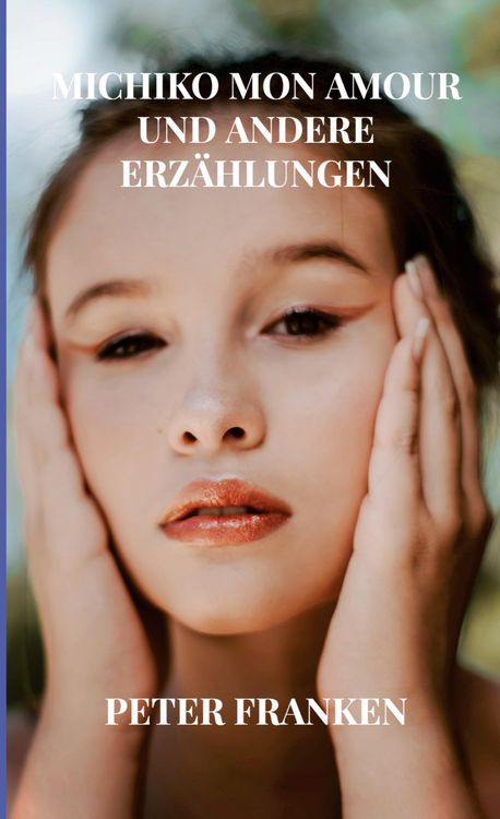 Produktbild: Michiko mon amour und andere Erz&auml;hlungen