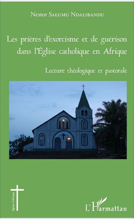 Produktbild: Les pri&egrave;res d'exorcisme et de gu&eacute;rison dans l'Eglise catholique en Afrique