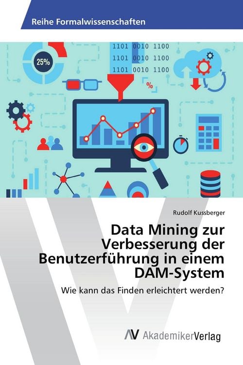 Produktbild: Data Mining zur Verbesserung der Benutzerf&uuml;hrung in einem DAM-System