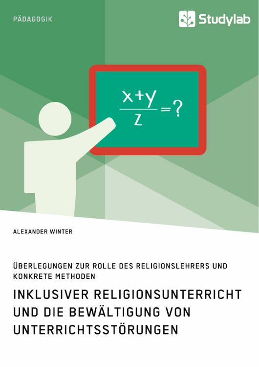 Produktbild: Inklusiver Religionsunterricht und die Bew&auml;ltigung von Unterrichtsst&ouml;rungen