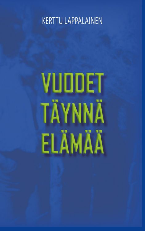 Produktbild: Vuodet t&auml;ynn&auml; el&auml;m&auml;&auml;
