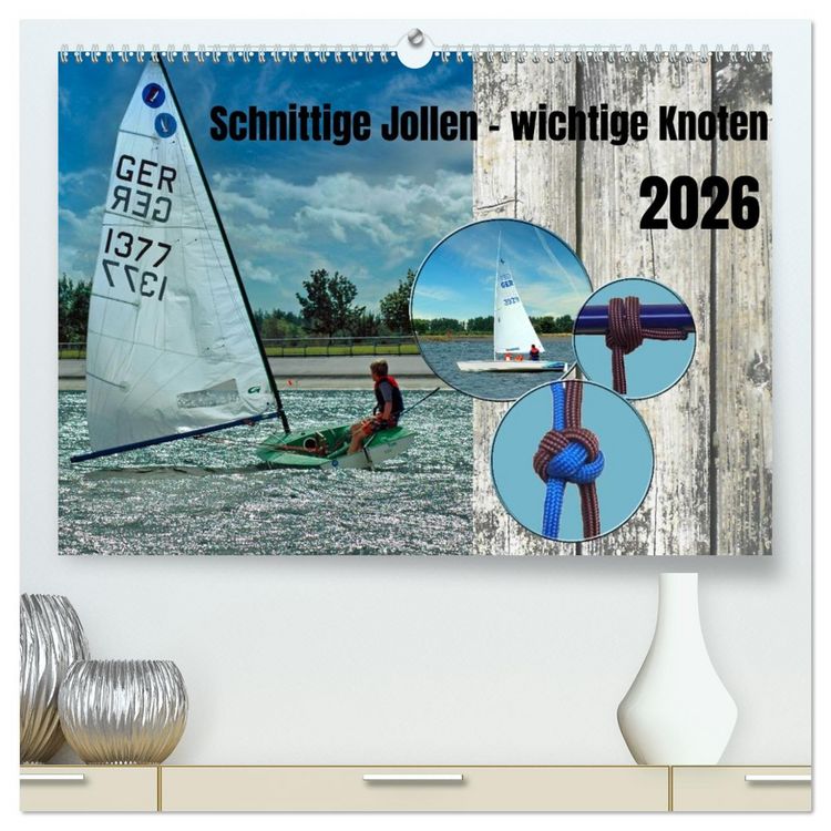 Produktbild: Schnittige Jollen - wichtige Knoten (hochwertiger Premium Wandkalender 2026 DIN A2 quer), Kunstdruck in Hochglanz