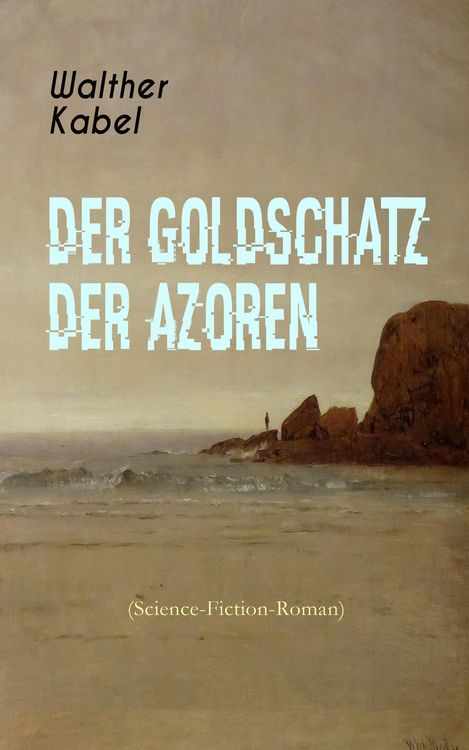 Produktbild: Der Goldschatz der Azoren (Science-Fiction-Roman)