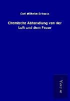 Produktbild: Chemische Abhandlung von der Luft und dem Feuer