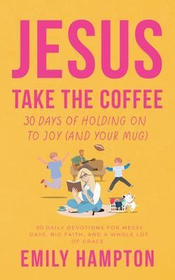Produktbild: Jesus Take the Coffee