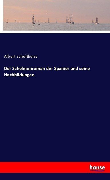 Produktbild: Der Schelmenroman der Spanier und seine Nachbildungen