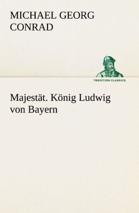 Produktbild: Majest&auml;t. K&ouml;nig Ludwig von Bayern