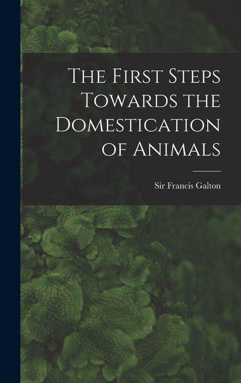Produktbild: The First Steps Towards the Domestication of Animals