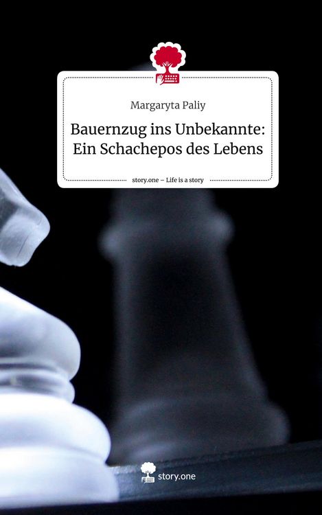 Produktbild: Bauernzug ins Unbekannte: Ein Schachepos des Lebens. Life is a Story - story.one