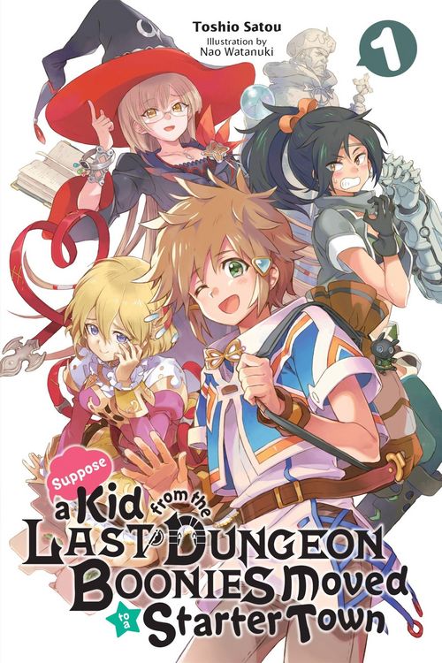 Produktbild: Suppose a Kid from the Last Dungeon Boonies Moved to a Starter Town, Vol. 1 (light novel)