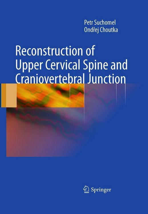 Produktbild: Reconstruction of Upper Cervical Spine and Craniovertebral Junction