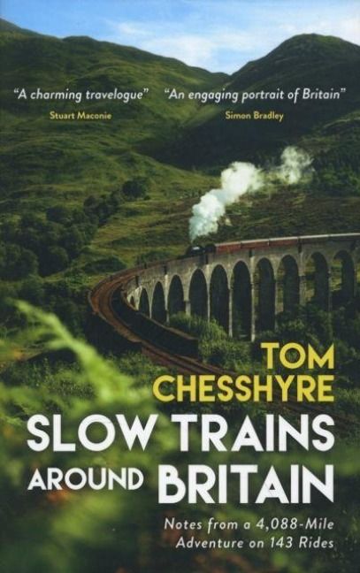 Produktbild: Chesshyre, T: Slow Trains Around Britain (Signed Edition)