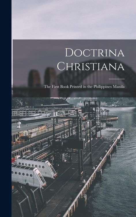 Produktbild: Doctrina Christiana: The first book printed in the Philippines Manila
