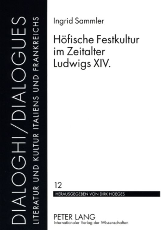 Produktbild: H&ouml;fische Festkultur im Zeitalter Ludwigs XIV.