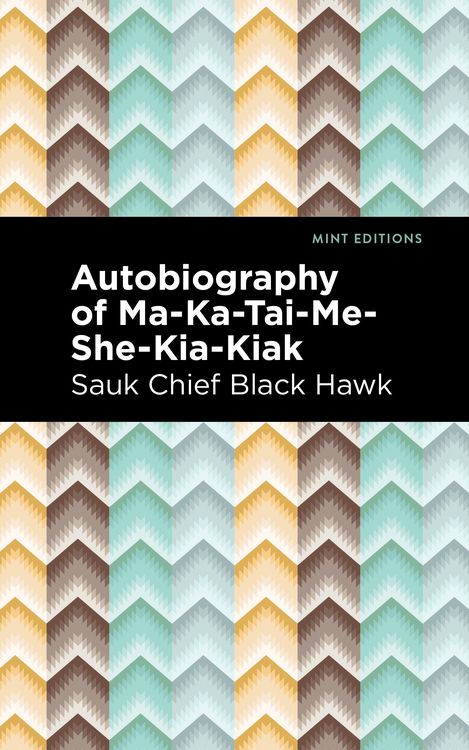 Produktbild: Autobiography of Ma-Ka-Tai-Me-She-Kia-Kiak