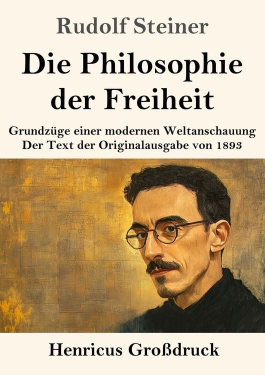 Produktbild: Die Philosophie der Freiheit (Gro&szlig;druck)
