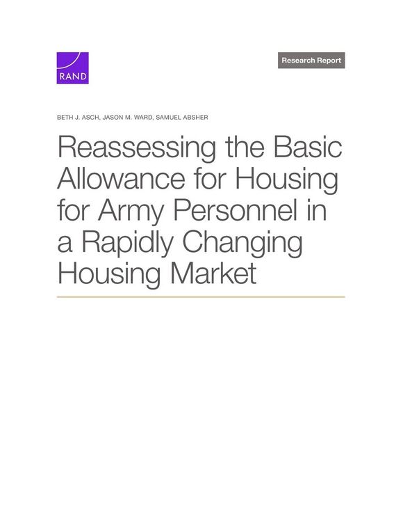 Produktbild: Reassessing the Basic Allowance for Housing for Army Personnel in a Rapidly Changing Housing Market