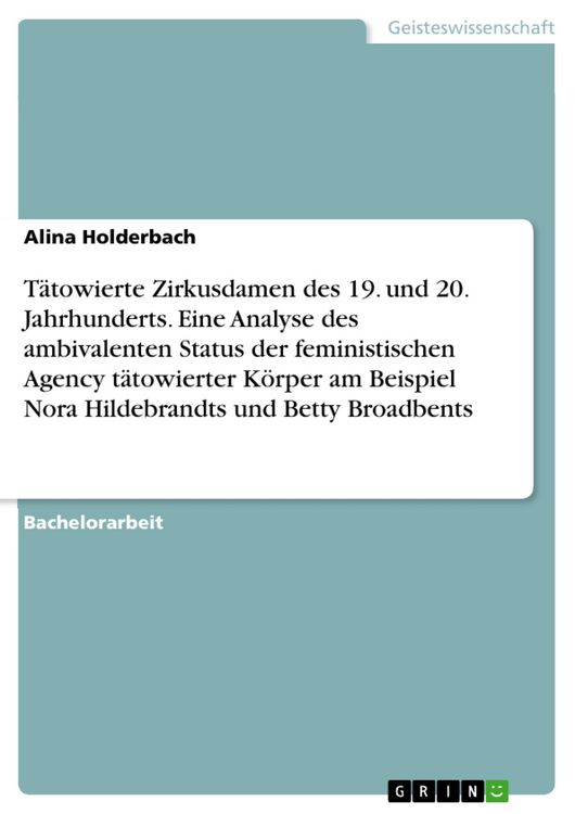 Produktbild: T&auml;towierte Zirkusdamen des 19. und 20. Jahrhunderts. Eine Analyse des ambivalenten Status der feministischen Agency t&auml;towierter K&ouml;rper am Beispiel Nor