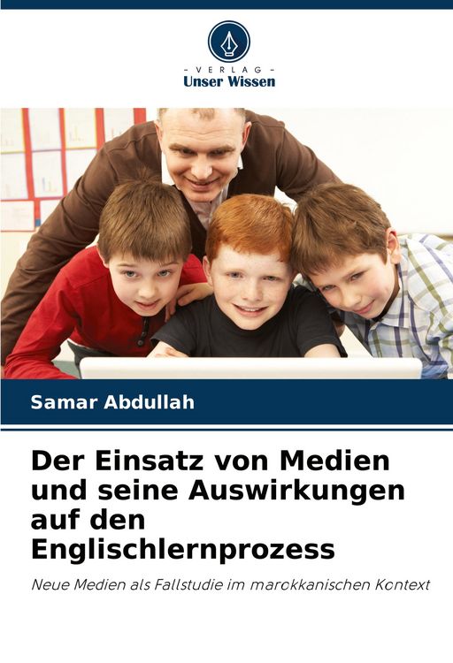 Produktbild: Der Einsatz von Medien und seine Auswirkungen auf den Englischlernprozess