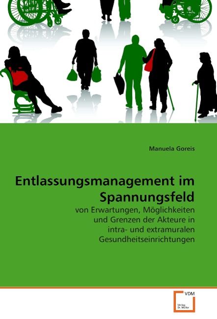 Produktbild: Goreis, M: Entlassungsmanagement im Spannungsfeld