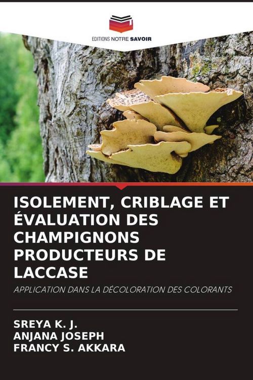 Produktbild: Isolement, Criblage Et &Eacute;valuation des Champignons Producteurs De Laccase