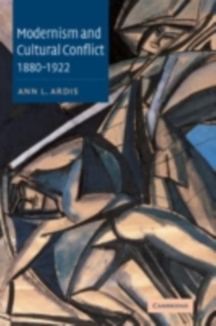 Produktbild: Modernism and Cultural Conflict, 1880-1922