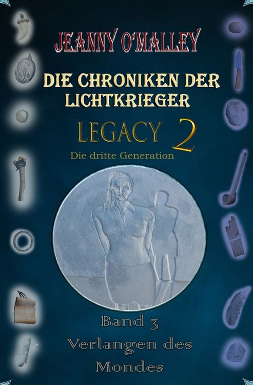Produktbild: Die Chroniken der Lichtkrieger / Die Chroniken der Lichtkrieger - Legacy 2 - Die dritte Generation