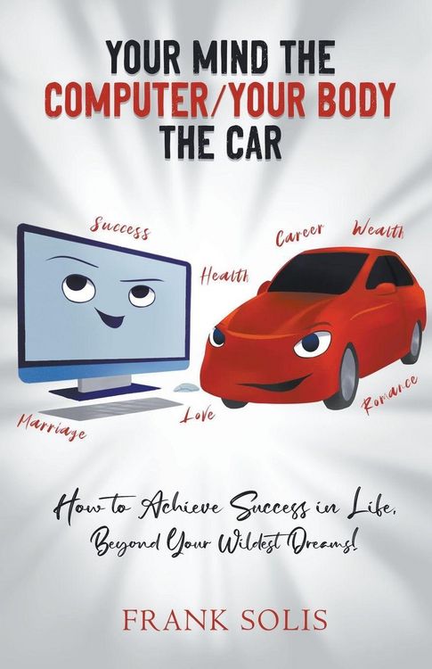 Produktbild: Your Mind the Computer Your Body the Car