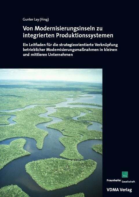 Produktbild: Von Modernisierungsinseln zu integrierten Produktionssystemen