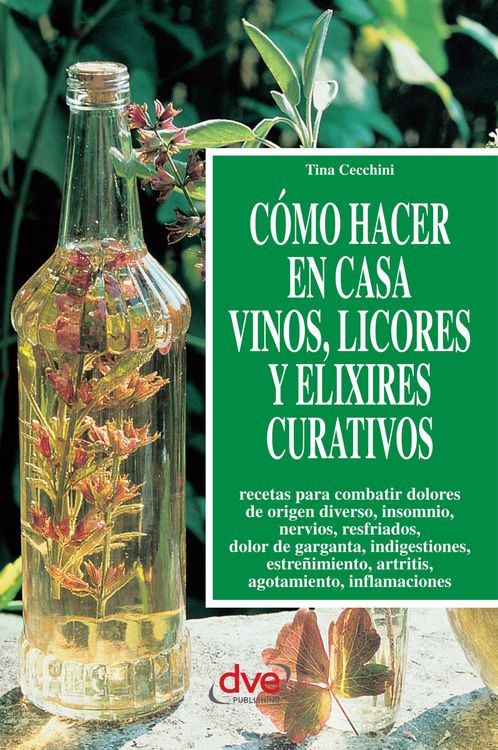 Produktbild: C&oacute;mo hacer en casa vinos, licores y elixires curativos