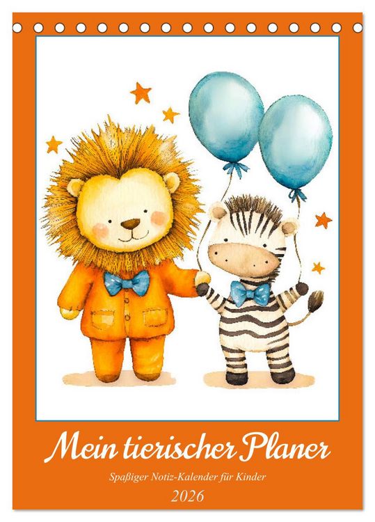 Produktbild: Mein tierischer Planer - Spa&szlig;iger Notiz-Kalender f&uuml;r Kinder (Tischkalender 2026 DIN A5 hoch), CALVENDO Monatskalender