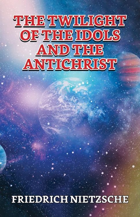 Produktbild: The Twilight Of The Idols And The Antichrist