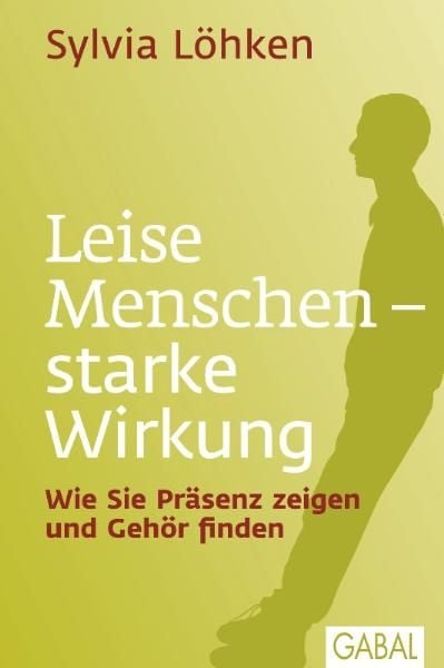 Produktbild: Leise Menschen &ndash; starke Wirkung