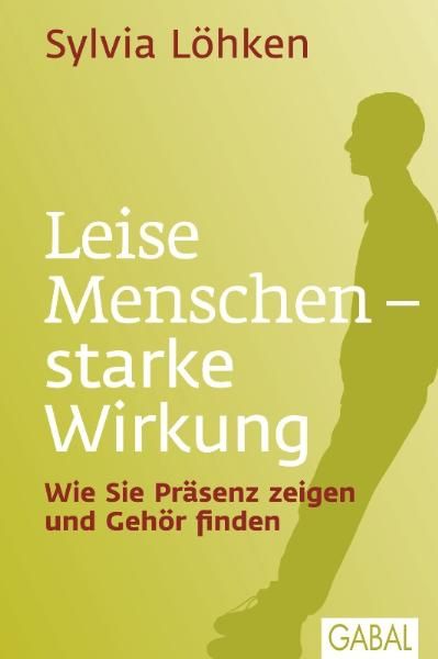 Produktbild: Leise Menschen &ndash; starke Wirkung
