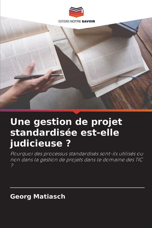 Produktbild: Une gestion de projet standardis&eacute;e est-elle judicieuse ?