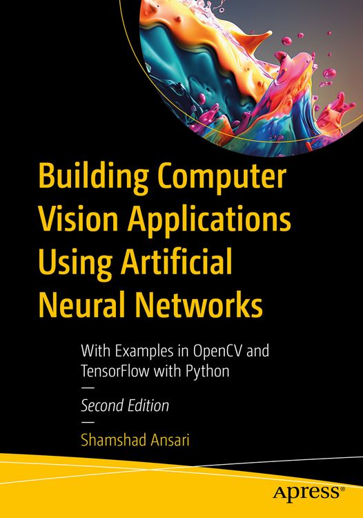 Produktbild: Building Computer Vision Applications Using Artificial Neural Networks