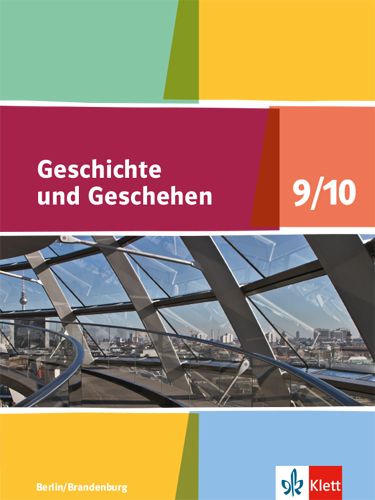Produktbild: Geschichte und Geschehen 9/10. Ausgabe Berlin, Brandenburg Gymnasium