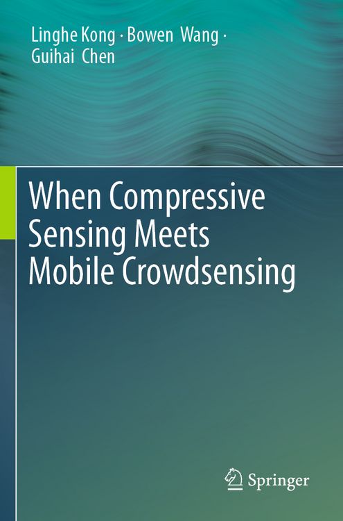 Produktbild: When Compressive Sensing Meets Mobile Crowdsensing