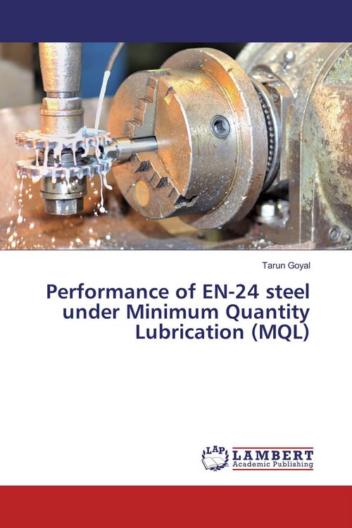 Produktbild: Performance of EN-24 steel under Minimum Quantity Lubrication (MQL)