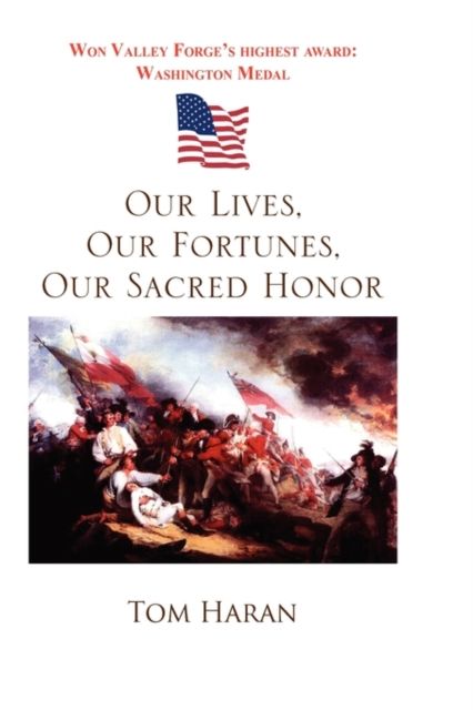 Produktbild: Haran, T: Our Lives, Our Fortunes, Our Sacred Honor