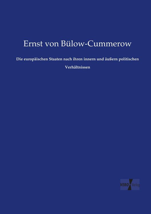 Produktbild: Die europ&auml;ischen Staaten nach ihren innern und &auml;u&szlig;ern politischen Verh&auml;ltnissen