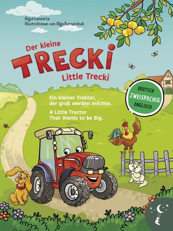 Produktbild: Der kleine Trecki – Ein kleiner Traktor, der groß werden möchte – Little Trecki – A Little Tractor That Wants to be Big