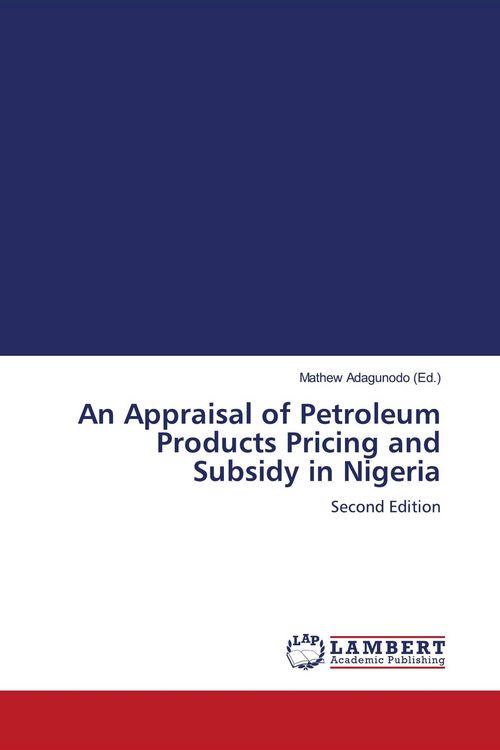 Produktbild: An Appraisal of Petroleum Products Pricing and Subsidy in Nigeria