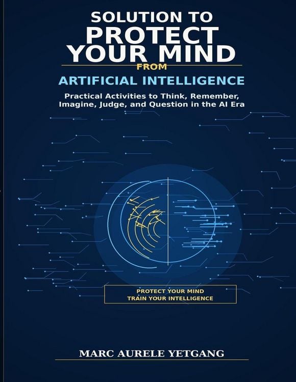Produktbild: Solutions to Protect Your Mind From Artificial Intelligence