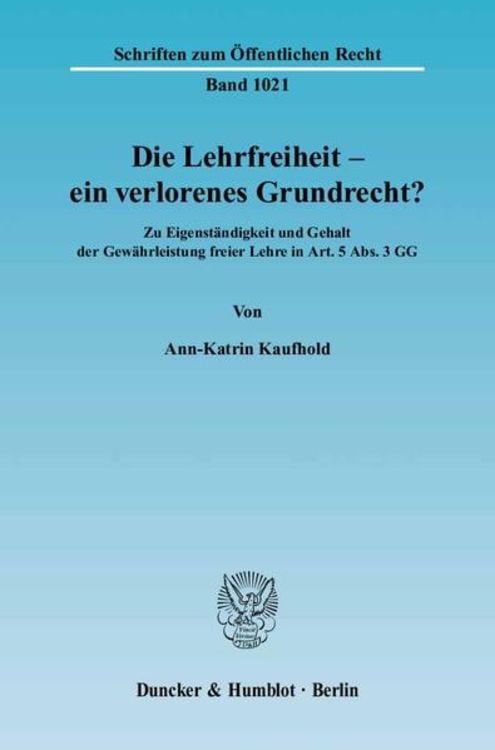 Produktbild: Die Lehrfreiheit - ein verlorenes Grundrecht?