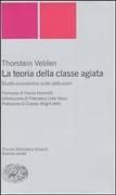 Produktbild: La teoria della classe agiata. Studio economico sulle istituzioni