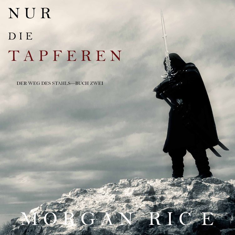 Produktbild: Nur den Tapferen (Der Weg des Stahls&mdash;Buch Zwei)